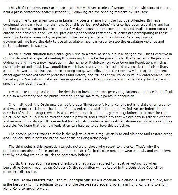 We believe that the new law will create a deterrent effect against masked violent protesters and rioters, and will assist the Police in its law enforcement. - Chief Exec. Carrie Lam's full statement, as she introduces an emergency protest mask ban