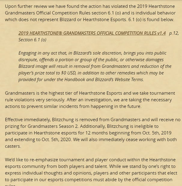 Effective immediately, Blizzard has removed Hong Kong Hearthstone player blitzchung from Hearthstone Grand Masters, rescinded all his prize money, and have suspended him from pro play for one year for his recent interview. 